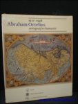 Danckaert L. - Abraham Ortelius (1527-1598), cartograaf en humanist.