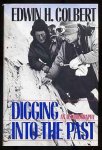 Edwin Harris Colbert 309837 - Digging Into the Past An autobiography