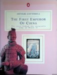 Cotterell, Arthur - The first emperor of China: The Story Behind the Terracotta Army of Mount Li