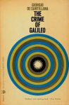 GALILEI, GALILEO, SANTILLANA, G. DE - The crime of Galileo.