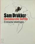 Sam Drukker, Rento Brattinga - Getekende liefde Erotische tekeningen