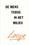 Loesje - De Mens Terug In Het Milieu, 191 pag. paperback, gave staat