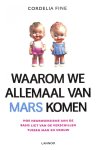 Fine, Cordelia - Waarom we allemaal van Mars komen