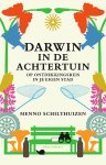 Menno Schilthuizen - Darwin In De Achtertuin