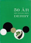 Arvidsson, Rune and Nilsson, Stig - 50 år med Bollklubben Derby