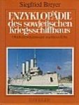 Breyer, Siegfried - Enzyklopadie des Sowjetischen Kriegsschiffbaus