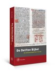 Mart van Duijn - De Delftse Bijbel Een sociale geschiedenis 1477-circa 1550