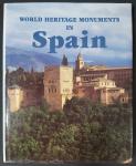 Alfonso Martinez (ed) - World Heritage Monuments in Spain