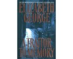 Elizabeth George - A Traitor to Memory