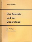 Schopper, Werner - Das Seiende und der Gegenstand: Zur ontologie Roman Ingardens
