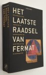 Singh, Simon, - Het laatste raadsel van Fermat. Het verhaal van een stelling die de grootste geesten der aarde 358 jaar lang tot wanhoop dreef