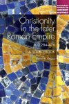 Gwynn, David M. - Christianity in the Later Roman Empire / A Sourcebook