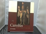 Kohler, A. - Carolus / Keizer Karel v   1500 --1558