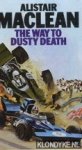 Maclean, Alistair - The way to dusty death