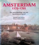 Gelder, Roelof van & Renée Kistemaker - Amsterdam 1275-1795: de ontwikkeling van een handelsmetropool Gelder, Roelof van & Renée Kistemaker - Amsterdam 1275-1795: de ontwikkeling van een handelsmetropool
