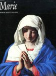 Duquesne, Jacques - Marie. Un choix de peintures de la vierge Marie du douzième au dix-huitième siècle
