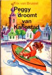 Brussel, Trix van - Peggy droomt van Kanostad