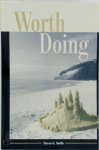 Steven G. Smith - Worth Doing