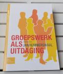 Jan Remmerswaal - GROEPSWERK ALS UITDAGING. Perspectieven en dynamieken van groepen