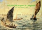 Keimpema, A. van - 150 jaar watersport in Langweer 1859-KWV Langweer-2009