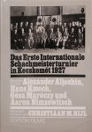 ALJECHIN, Alexander & KMOCH, Hans & MORÓCZY, Géza & NIMZOWITSCH, Aaron - Das Erste Internationale Schachmeisterturnier in Kecskemét 1927