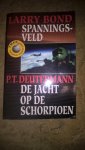 BOND, LARRY & P.T. DEUTERMANN - Spanningsveld , De jacht op de schorpioen. Twee techno thrillers