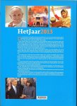 Parasdijs, Mr. J.J.M. (hoofdredacteur) ..  Chef fotoredactie Johannes Dalhuijsen     Vormgeving  en Opmaak Joop Duijs - Het Jaar 2013  .. Emotie in nieuws en sport ..  telegraaf jaaroverzicht