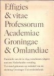  - Effigies et vitae professorum academiae Groningae & Omlandiae