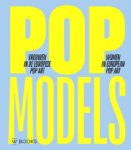 Hoekstra, Feico & Julia Dijkstra - Pop Models. Vrouwen in de Europese Pop