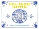 Thijssen, C. van, Dröge, J. - Hollandse happen / lekker uit de Delfts Blonde keuken