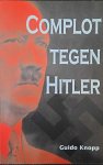 KNOPP Guido - Complot tegen Hitler