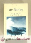 Diverse auteurs, - De Banier dagboekkalender 2011 --- Editie 2011