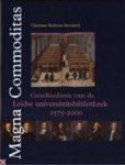 Christiane Berkvens-stevelinck 90973, Arnoud Visser 105285 - Magna Commoditas geschiedenis van de Leidse universiteitsbibliotheek