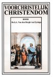 Dr. G.A. Van den Bergh van Eysinga - Voorchristelijk Christendom