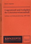 Ingarden, Roman. - Gegenstand und Aufgaben der Literaturwissenschaft: Aufsätze und Diskussionsbeiträge (1937-1964).