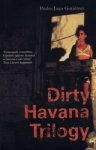 Pedro Juan Gutierrez - Dirty Havana Trilogy
