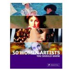 WEIDEMANN, CHRISTIANE; KLIER, MELANIE; LARASS, PETRA - 50 Women Artists You Should Know. isbn 9783791339566