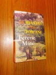 MATE, FERENC, - De heuvels van Toscane.