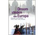 Onbekend - Droomsteden Van Europa Onbekend - Droomsteden Van Europa