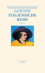 Goethe, Johann Wolfgang - 2011 Italienische Reise Goethe, Johann Wolfgang - 2011 Italienische Reise