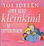 V. Lansky - 101 Ideeen Om Kleinkind Te Verwennen