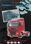 Ko Koster - 75 Jaar Transport in Zeeland en omstreken van 1925 - 2000  deel 4