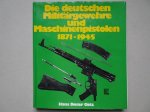 Götz, H.-D.. - Die deutschen Militärgewehre und Maschinenpistolen 1871-1945. Götz, H.-D.. - Die deutschen Militärgewehre und Maschinenpistolen 1871-1945.