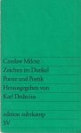 Milosz, Czeslaw - Zeichen im Dunkel Poesie und Poetik: Herausgegeben von Karl Dedicius