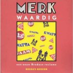 W. van de Calseyde - Merkwaardig een eeuw Bredase reclame