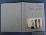Michel C. Dupont. - Des lumières dans la nuit. Évolution de la lampe de sûreté à flamme dans les houillères, du début du XIXe siècle à nos jours.
