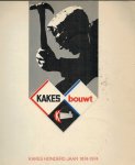 Kakes, W. - Kakes bouwt : Kakes honderd jaar ; 1874-1974