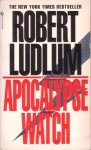 Ludlum, Robert - Apocalypse Watch