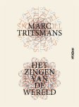 Marc Tritsmans - Het zingen van de wereld