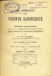 Taurel, C. ED. (in leven Leeraar aan de Industrieschool te Amsterdam) - De Aesthetiek der Vrouwen-Handwerken. Bekroonde beantwoording van de door de Vereeniging